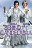 Behind the Candelabra