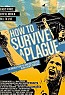 How to Survive a Plague