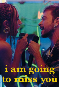 I Am Going to Miss You